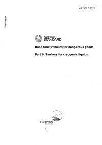 AS 2809.6: 03/04/2019 Road tank vehicles for dangerous goods, Part 6: Tankers for cryogenic liquids