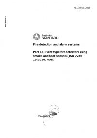 AS 7240.15: 12/20/2018 Fire detection and alarm systems, Part 15: Point type fire detectors using smoke and heat sensors (ISO 7240-15:2014, MOD)