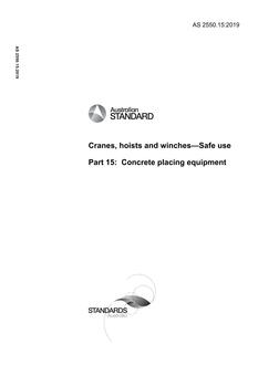 AS 2550.15: 01/21/2019 Cranes, hoists and winches – Safe use, Part 15: Concrete placing equipment