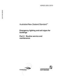 AS/NZS 2293.2: 04/09/2019 Emergency lighting and exit signs for buildings, Part 2: Routine service and maintenance