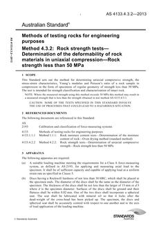 AS 4133.4.3.2: 10/02/2013 Methods of testing rocks for engineering purposes, Method 4.3.2: Rock strength tests – Determination of the deformability of rock materials in uniaxial compression – Rock strength less than 50 MPa