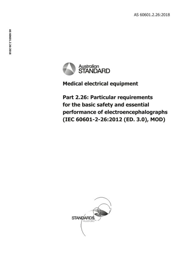 AS 60601.2.26: 09/27/2018 Medical electrical equipment, Part 2.26: Particular requirements for the basic safety and essential performance of electroencephalographs (IEC 60601-2-26:2012 (ED. 3.0), MOD)