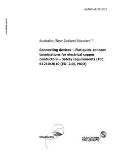 AS/NZS 61210: 03/25/2019 Connecting devices – Flat quick-connect terminations for electrical copper conductors – Safety requirements (IEC 61210:2010 (ED. 2.0), MOD)