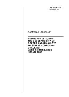 AS 2136: 12/31/1977 Method for detecting the susceptibility of copper and its alloys to stress corrosion cracking using the mercurous nitrate test
