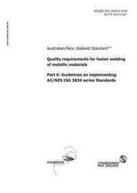 AS/NZS ISO 3834.6: 03/07/2019 Quality requirements for fusion welding of metallic materials, Part 6: Guidelines on implementing AS/NZS ISO 3834 series Standards