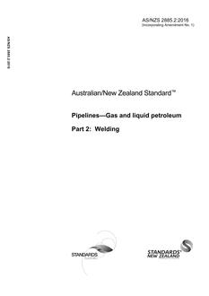AS/NZS 2885.2: 05/31/2016 Pipelines – Gas and liquid petroleum, Part 2: Welding AS/NZS 2885.2: 05/31/2016 Pipelines – Gas and liquid petroleum, Part 2: Welding