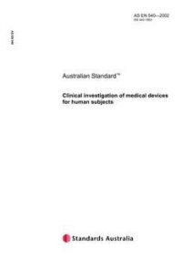 AS EN 540: 06/28/2002 Clinical investigation of medical devices for human subjects