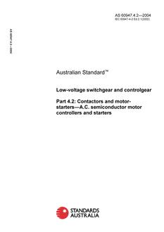AS 60947.4.2: 01/01/2004 Low-voltage switchgear and controlgear, Part 4.2: Contactors and motor-starters – A.C. semiconductor motor controllers and starters