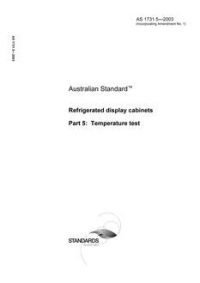 AS 1731.5: 10/01/2003 Refrigerated display cabinets, Part 5: Temperature test