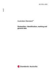 AS 3705: 01/01/2003 Geotextiles – Identification, marking, and general data AS 3705: 01/01/2003 Geotextiles – Identification, marking, and general data