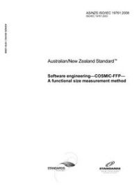 AS/NZS ISO/IEC 19761: 01/23/2008 Software engineering – COSMIC-FFP – A functional size measurement method