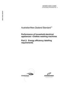 AS/NZS 2040.2: 12/22/2005 Performance of household electrical appliances – Clothes washing machines, Part 2: Energy efficiency labelling requirements