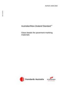 AS/NZS 2009: 04/04/2002 Glass beads for pavement-marking materials