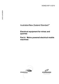 AS/NZS 4871.4: 05/25/2010 Electrical equipment for mines and quarries, Part 4: Mains powered electrical mobile machines