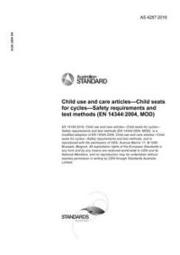 AS 4287: 09/14/2016 Child use and care articles – Child seats for cycles – Safety requirements and test methods (EN 14344:2004, MOD)
