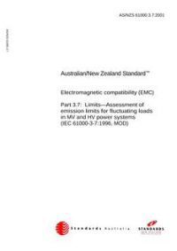 AS/NZS 61000.3.7: 01/25/2001 Electromagnetic compatibility (EMC), Part 3.7: Limits – Assessment of emission limits for fluctuating loads in MV and HV power systems (IEC 61000-3-7:1996, MOD)