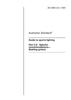 AS 2560.2.8: 01/01/1994 Guide to sports lighting – Specific recommendations – Bowling greens