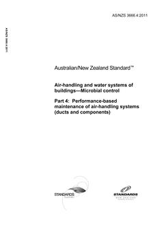 AS/NZS 3666.4: 11/14/2011 Air-handling and water systems of buildings – Microbial control, Part 4: Performance-based maintenance of air-handling systems (ducts and components)