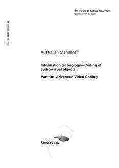 AS ISO IEC 14496.10: 06/02/2006 Information technology – Coding of audio-visual objects – Advanced Video Coding