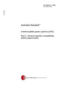 AS 62040.2: 01/01/2001 Uninterruptible power systems (UPS) – Electromagnetic compatibility (EMC) requirements
