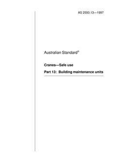 AS 2550.13: 06/05/1997 Cranes – Safe use, Part 13: Building maintenance units