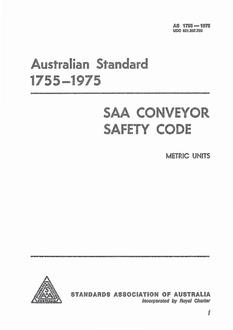 AS 1755: 01/01/1975 Safe operation of conveyors including design, construction, maintenanceand inspection (known as the SAA Conveyor Safety Code)
