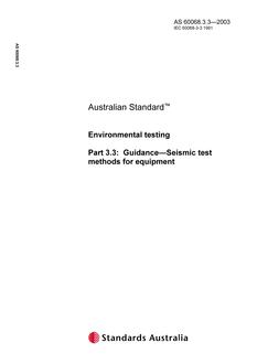 AS 60068.3.3: 05/08/2003 Environmental testing, Part 3.3: Guidance – Seismic test methods for equipment