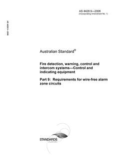 AS 4428.9: 11/21/2006 Fire detection, warning, control and intercom systems – Control and indicating equipment – Requirements for wire-free alarm zone circuits