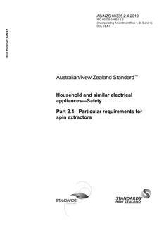 AS/NZS 60335.2.4: 01/01/2010 Household and similar electrical appliances – Safety, Part 2.4: Particular requirements for spin extractors