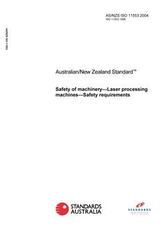 AS/NZS ISO 11553: 04/16/2004 Safety of machinery – Laser processing machines – Safety requirements AS/NZS ISO 11553: 04/16/2004 Safety of machinery – Laser processing machines – Safety requirements
