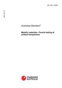 AS 1391: 01/01/2005 Metallic materials – Tensile testing at ambient temperature