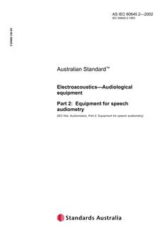 AS IEC 60645.2: 09/02/2002 Electroacoustics – Audiological equipment, Part 2: Equipment for speech audiometry
