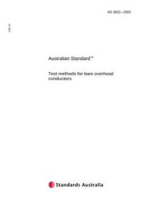 AS 3822: 08/23/2002 Test methods for bare overhead conductors