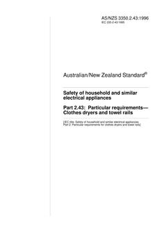 AS/NZS 3350.2.43: 10/05/1996 Safety of household and similar electrical appliances, Part 2.43: Particular requirements – Clothes dryers and towel rails