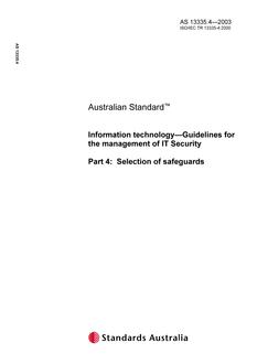 AS 13335.4: 01/01/2003 Information technology – Guidelines for the management of IT Security, Part 4: Selection of safeguards