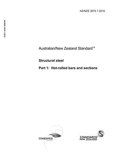 AS/NZS 3679.1: 04/05/2016 Structural steel, Part 1: Hot-rolled bars and sections AS/NZS 3679.1: 04/05/2016 Structural steel, Part 1: Hot-rolled bars and sections