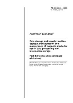 AS 3636.3: 12/31/1988 Data storage and transfer media – Storage, transportation and maintenance of magnetic media for use in data processing and information storage – Flexible disk cartridges (diskettes)