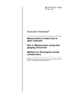 AS 3778.4.2: 09/23/1991 Measurement of water flow in open channels Part 4: Measurement using flow gauging structures, Method 4.2: Rectangular broad-crested weirs