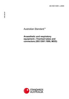 AS ISO 5361: 03/29/2004 Anaesthetic and respiratory equipment – Tracheal tubes and connectors (ISO 5361:1999, MOD)