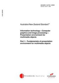 AS/NZS 14478.1: 04/20/2000 Information technology – Computer graphics and image processing – Presentation environment for multimedia objects, Part 1: Fundamentals of presentation environment for multimedia objects