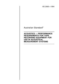 AS 2680: 01/01/1984 Acoustics – Performance for tape recording equipment for use in acoustical measurement systems