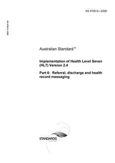 AS 4700.6: 06/16/2006 Implementation of Health Level Seven (HL7) Version 2.4 – Referral, discharge and health record messaging