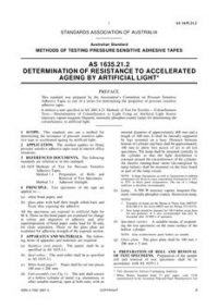 AS 1635.21.2: 01/01/1985 Methods of testing pressure sensitive adhesive tape – Determination of resistance to accelerated ageing by artificial light