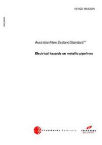AS/NZS 4853: 12/01/2000 Electrical hazards on metallic pipelines AS/NZS 4853: 12/01/2000 Electrical hazards on metallic pipelines