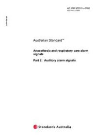 AS ISO 9703.2: 01/01/2002 Anaesthesia and respiratory care alarm signals – Auditory alarm signals