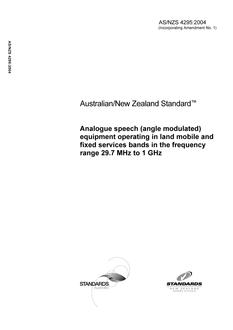AS/NZS 4295: 06/22/2004 Analogue speech (angle modulated) equipment operating in land mobile and fixed services bands in the frequency range 29.7 MHz to 1 GHz