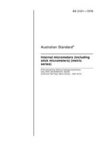 AS 2101: 12/31/1977 Internal micrometers (including stick micrometers) (metric series)