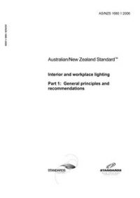 AS/NZS 1680.1: 02/21/2006 Interior and workplace lighting, Part 1: General principles and recommendations