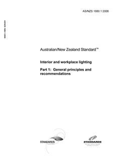 AS/NZS 1680.1: 02/21/2006 Interior and workplace lighting, Part 1: General principles and recommendations AS/NZS 1680.1: 02/21/2006 Interior and workplace lighting, Part 1: General principles and recommendations