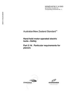 AS/NZS 60745.2.14: 01/01/2003 Hand-held motor-operated electric tools – Safety – Particular requirements for planers
